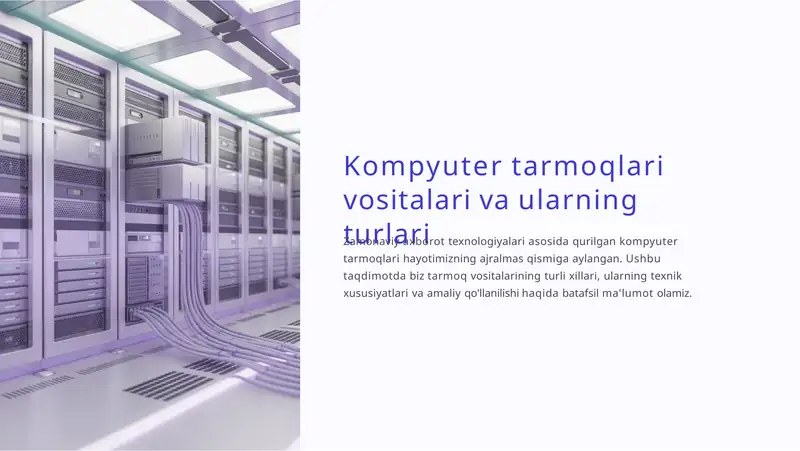 Kompyuter tarmoqlari vositalari va ularning turlari