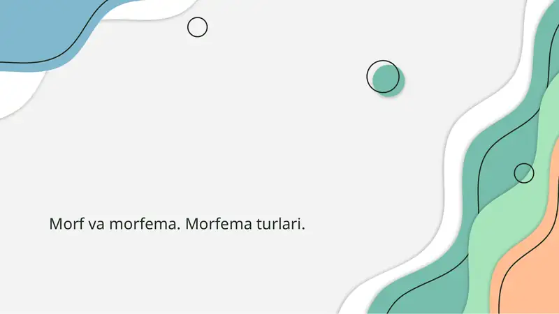 Morf va morfema. Morfema turlari.