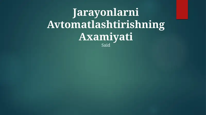 Jarayonlarni Avtomatlashtirishning Axamiyati