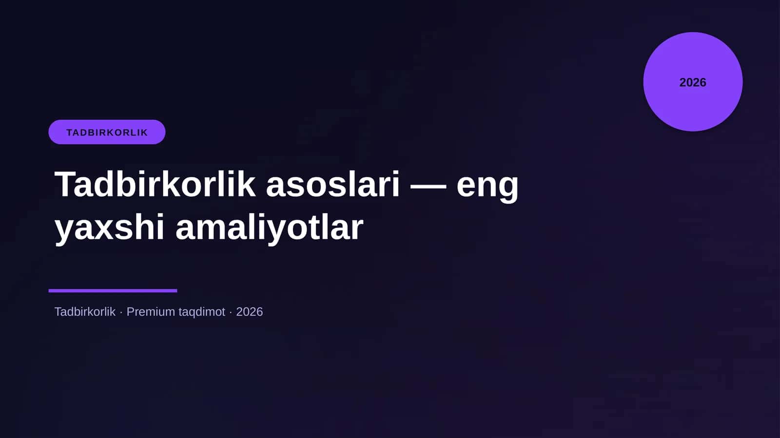 Tadbirkorlik asoslari — eng yaxshi amaliyotlar