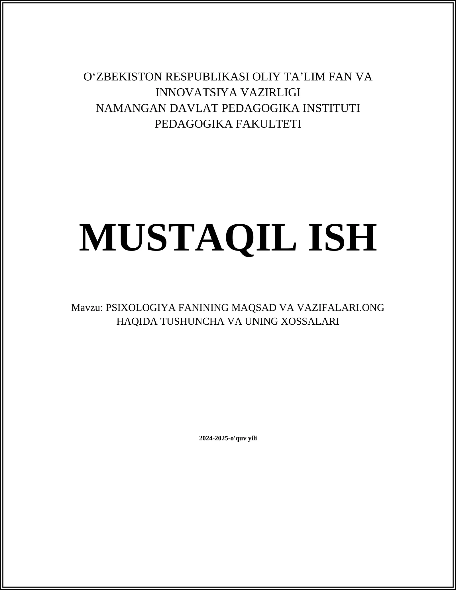 PSIXOLOGIYA FANINING MAQSAD VA VAZIFALARI.ONG HAQIDA TUSHUNCHA VA UNING XOSSALARI