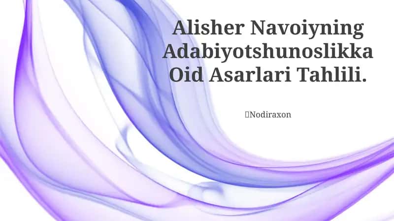 Alisher Navoiyning Adabiyotshunoslikka Oid Asarlari Tahlili