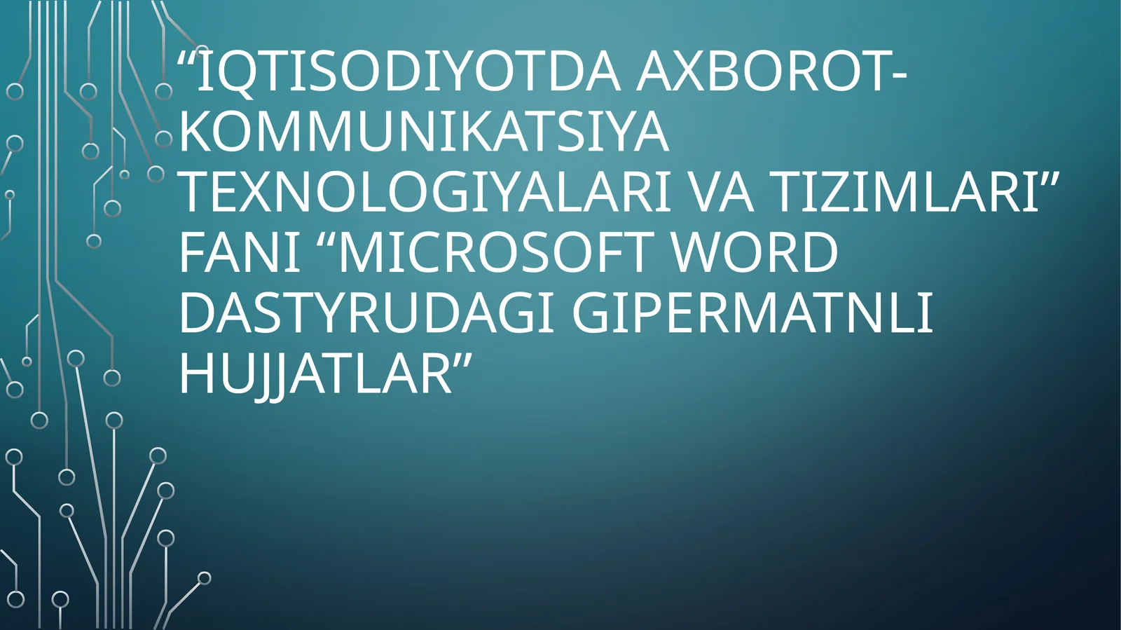 "Iqtisodiyotda axborot-kommunikatsiya texnologiyalari va tizimlari"