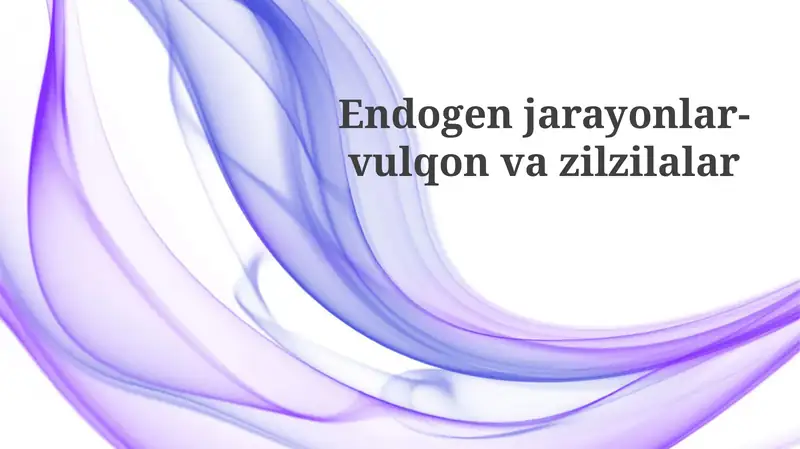 Endogen jarayonlar: Vulqonlar va zilzilalar