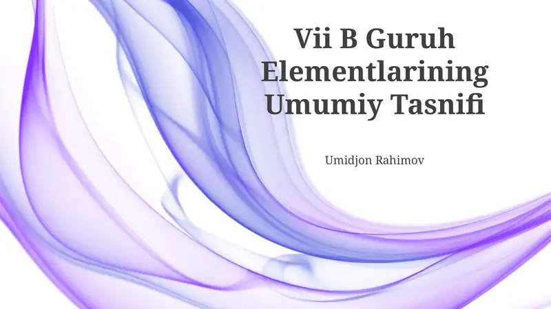 VII B Guruh Elementlarining Umumiy Tasnifi