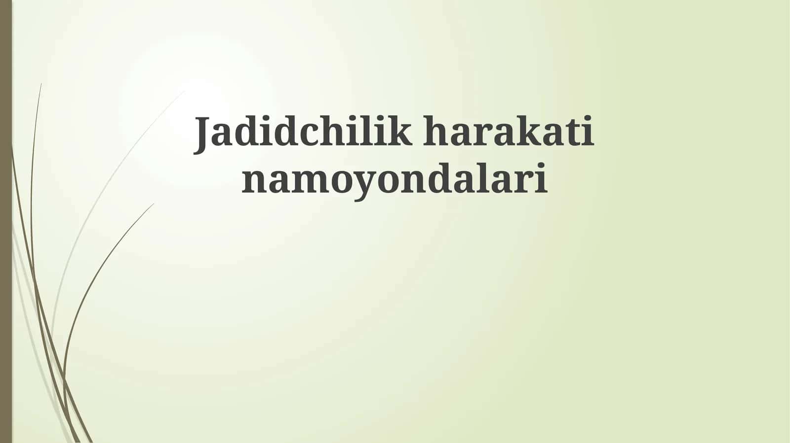 Jadidchilik harakatining namoyondalari