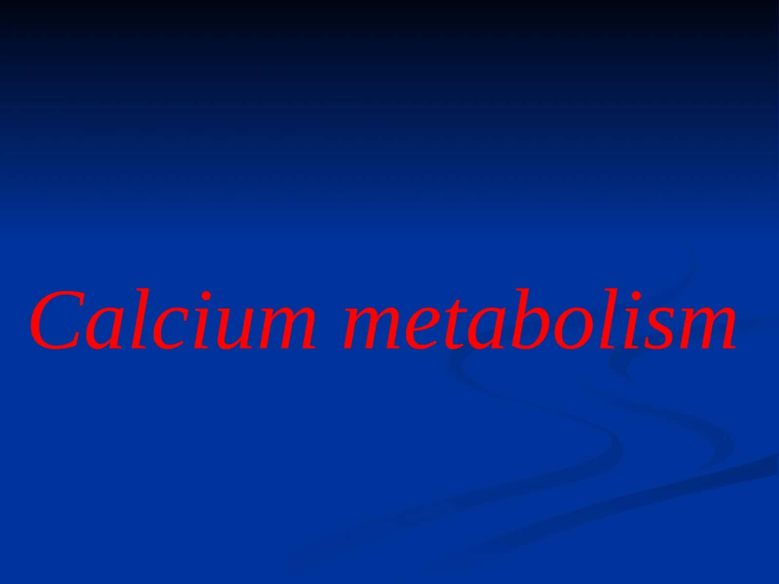 Calcium metabolism