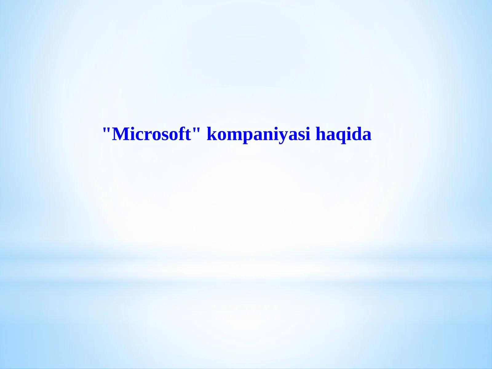 Microsoft kompaniyasi haqida