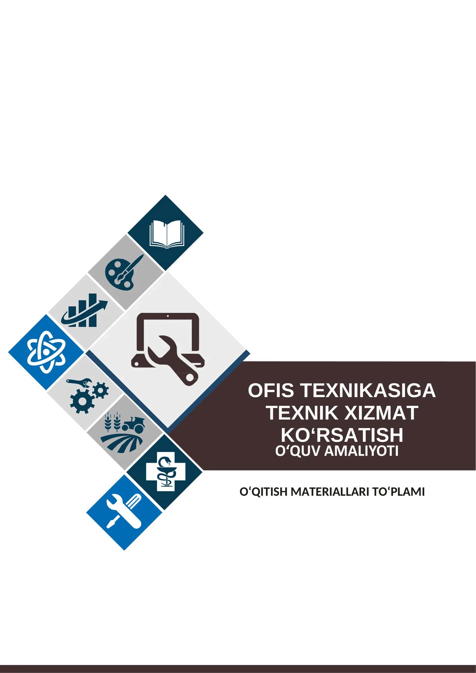 “OFIS TEXNIKASIGA TEXNIK XIZMAT KO`RSATISH O`QUV AMALIYOTI” FANIDAN O` Q I T I S H M A T E R I A L L A R I