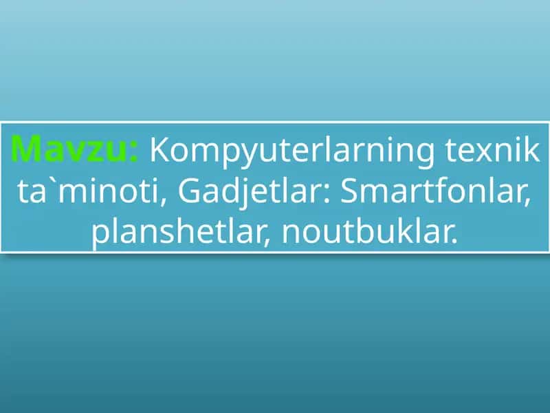 Kompyuterlarning texnik ta'minoti