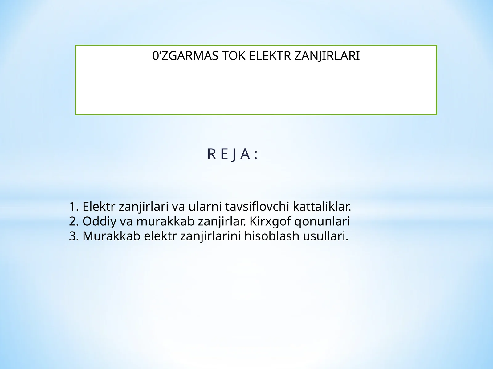 Elektr zanjirlari va ularni tavsiflovchi kattaliklar