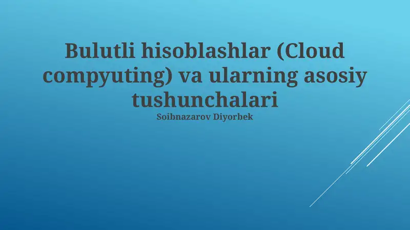 Bulutli hisoblashlar (Cloud computing) va ularning asosiy tushunchalari