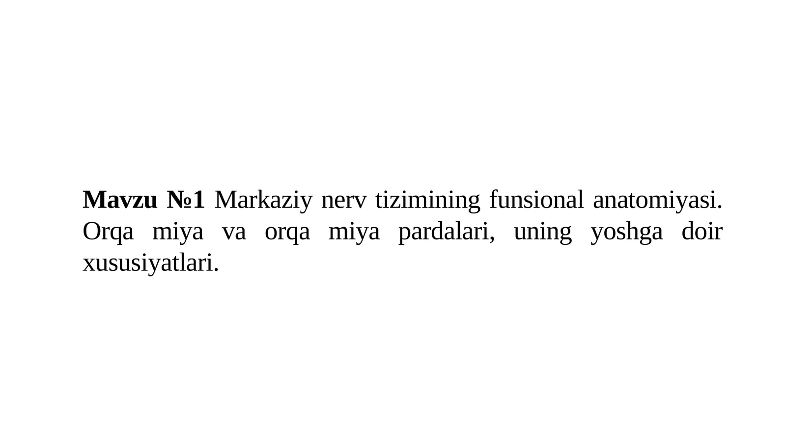 Markaziy nerv tizmining funksional anatomiyasi haqida