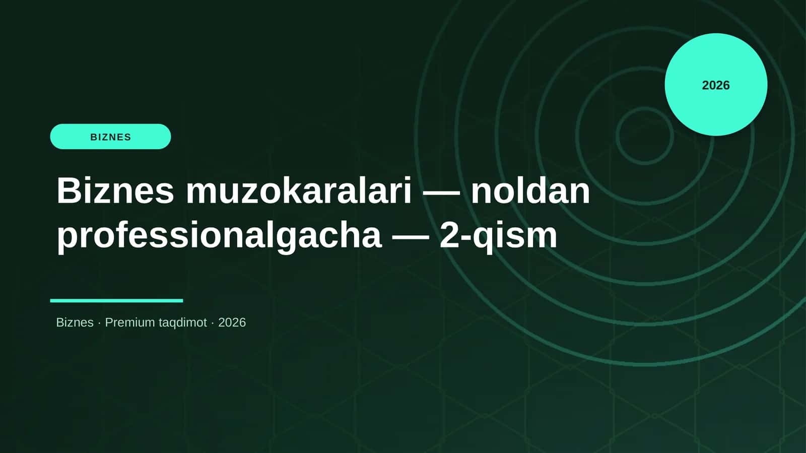Biznes muzokaralari — noldan professionalgacha — 2-qism