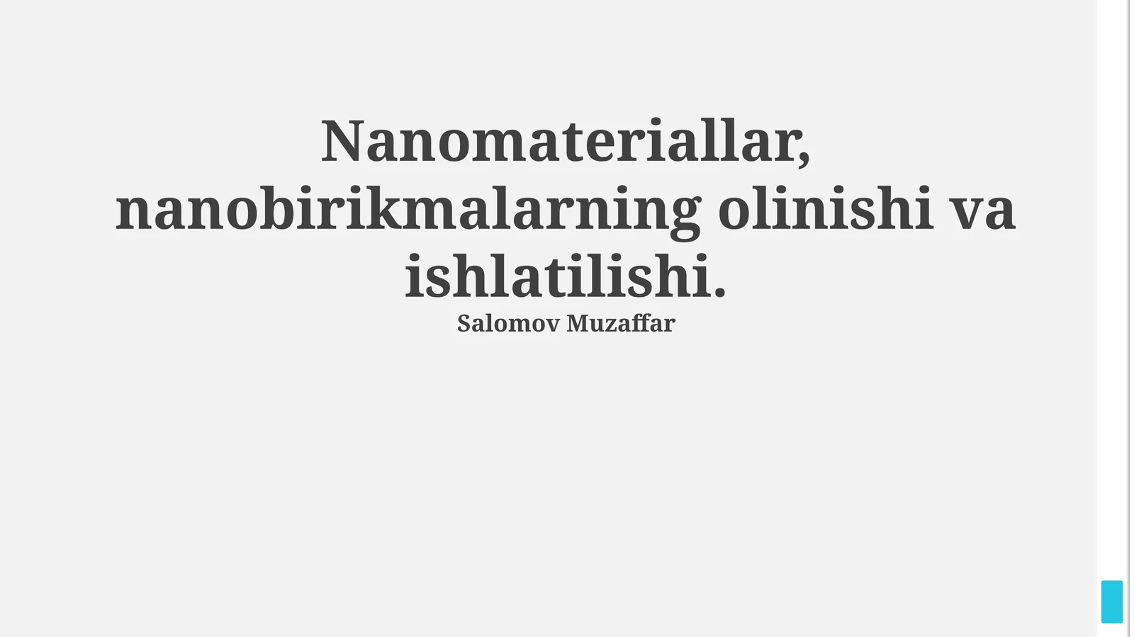 Nanomateriallar, nanobirikmalarning olinishi va ishlatilishi