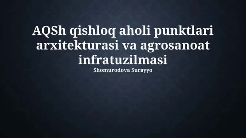 Qishloq aholi punktlari arxitekturasi va agro-sanoat infratuzilmasi