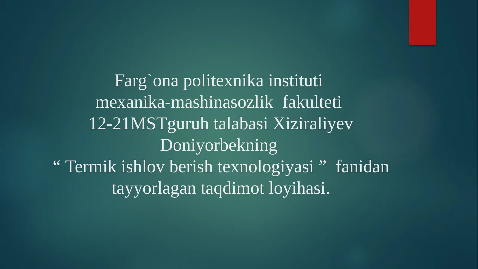 Termik ishlov berish texnologiyasi