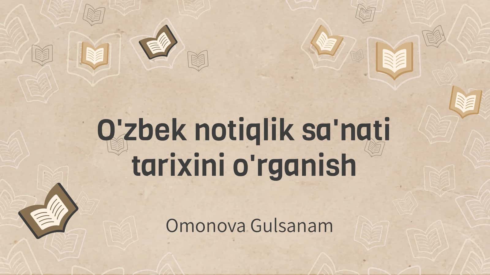 O'zbek notiqlik sa'nati tarixini o'rganish