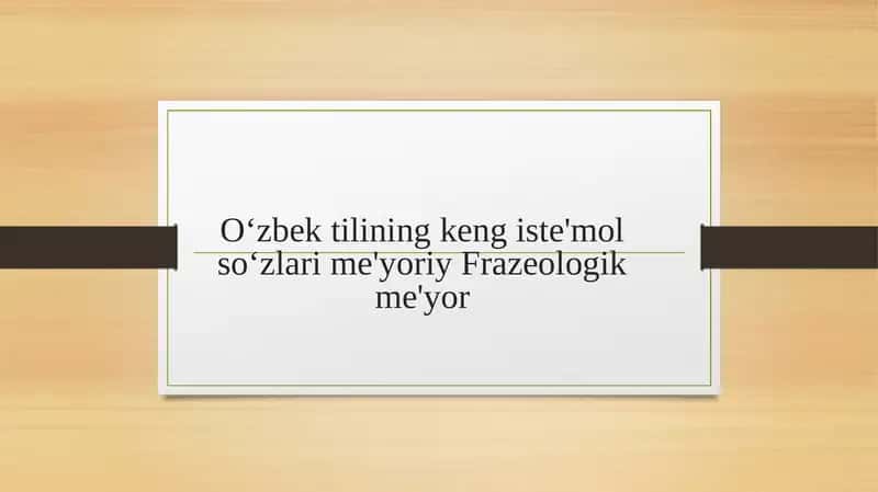Oʻzbek tilining keng iste'mol soʻzlari me'yoriy Frazeologik me'yor