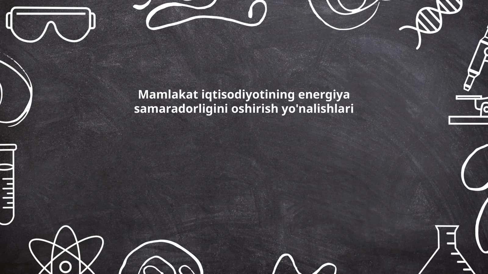 Energiya sarfini kamaytirish texnologiyalari