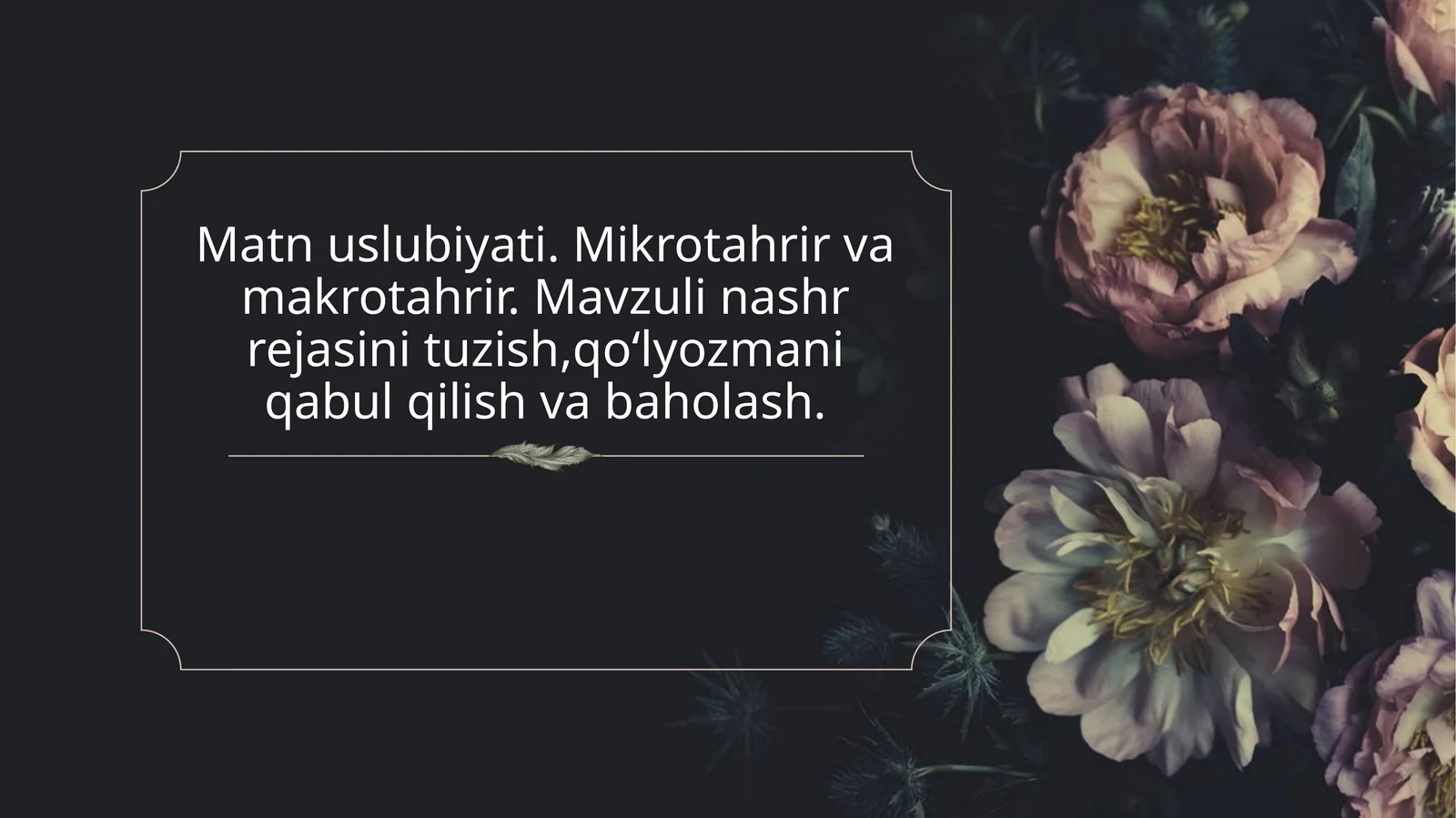 Matn uslubiyati. Mikrotahrir va makrotahrir. Mavzuli nashr rejasini tuzish,qo‘lyozmani qabul qilish va baholash.