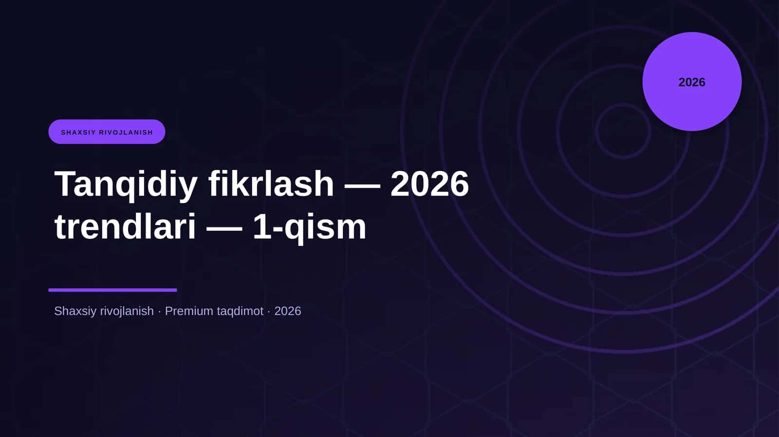 Tanqidiy fikrlash — 2026 trendlari — 1-qism
