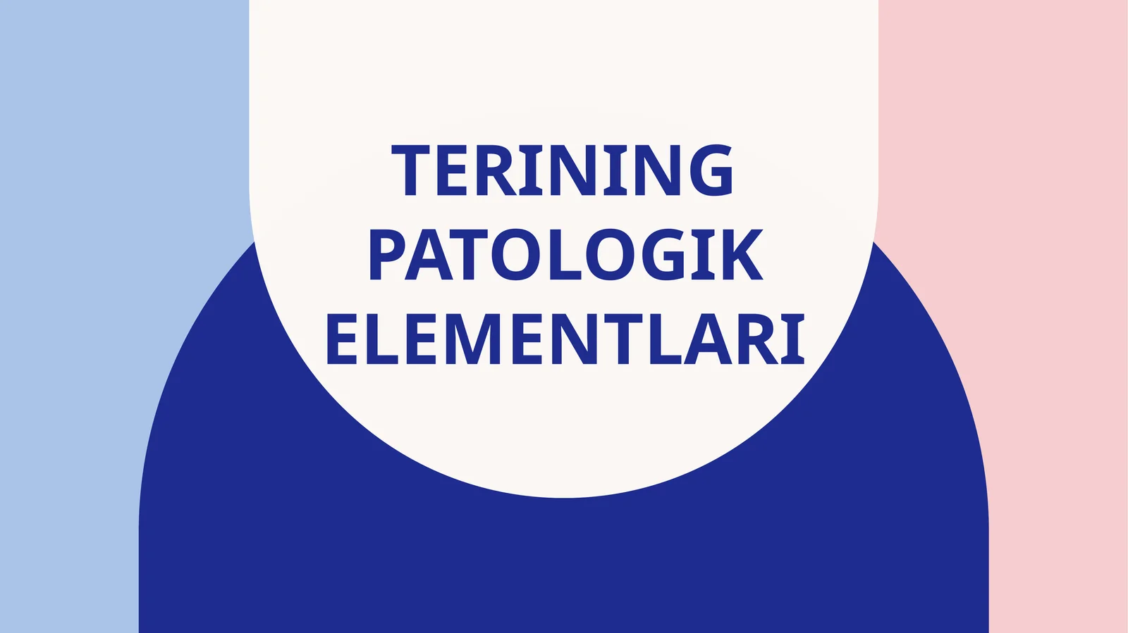 Terining patologik elementlari