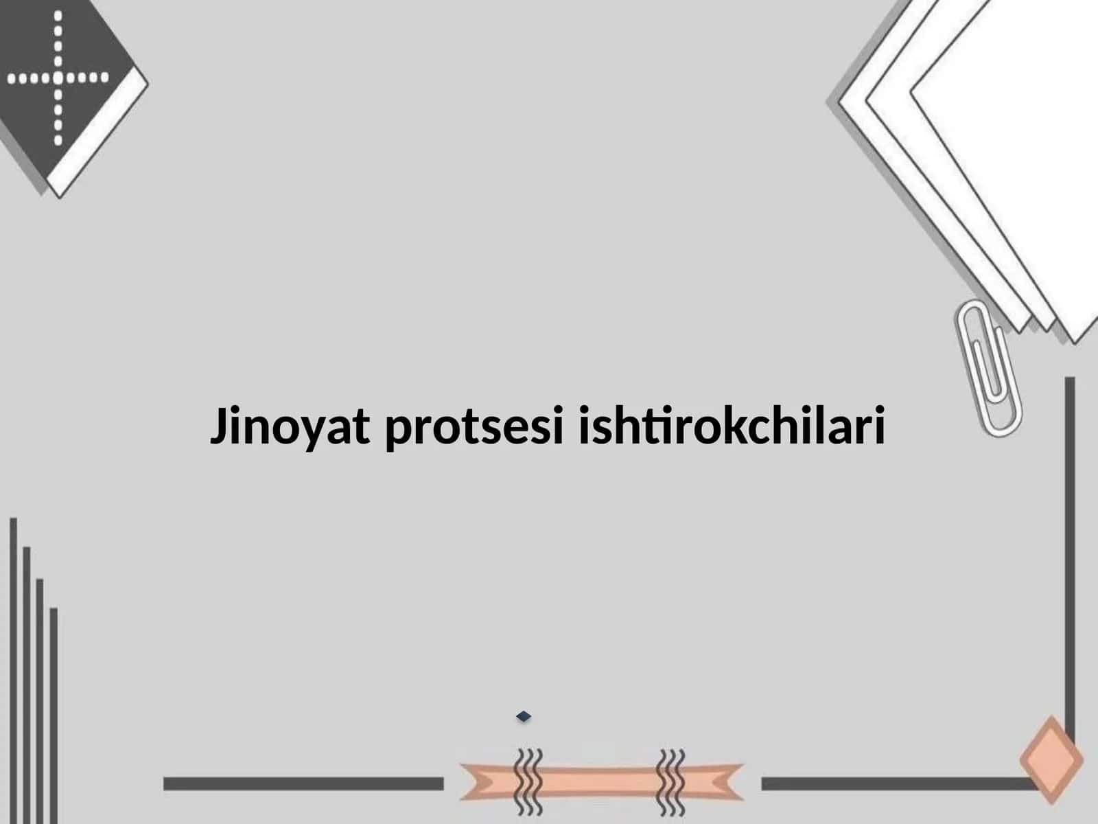 Jinoyat protsesi ishtirokchilari