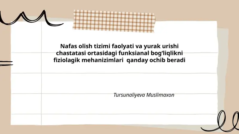 Nafas olish tizimi faolyati va yurak urishi chastatasi ortasidagi funksianal bog'liqlikni fiziolagik mehanizimlari qanday ochib beradi