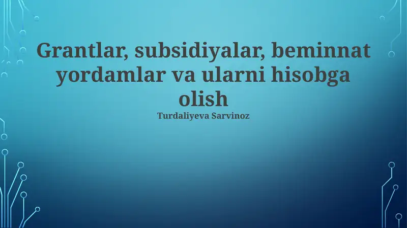 Grantlar, Subsidiyalar, Beminnat yordamlar va Ularini Hisobga Olish