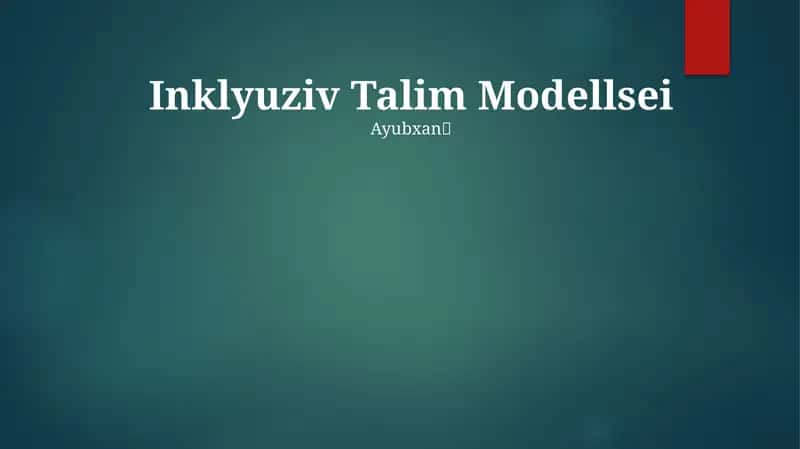 Inklyuziv Talim Modellsei