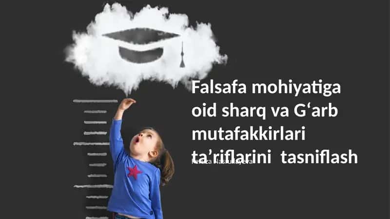 Falsafa mohiyatiga oid sharq va Gʻarb mutafakkirlari taʼriflarini tasniflash