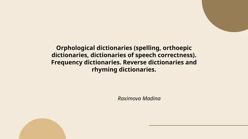 Orphological dictionaries (spelling, orthoepic dictionaries, dictionaries of speech correctness). Frequency dictionaries. Reverse dictionaries and rhyming dictionaries