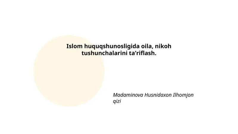 Islom huquqshunosligida oila, nikoh tushunchalarini taʼriflash