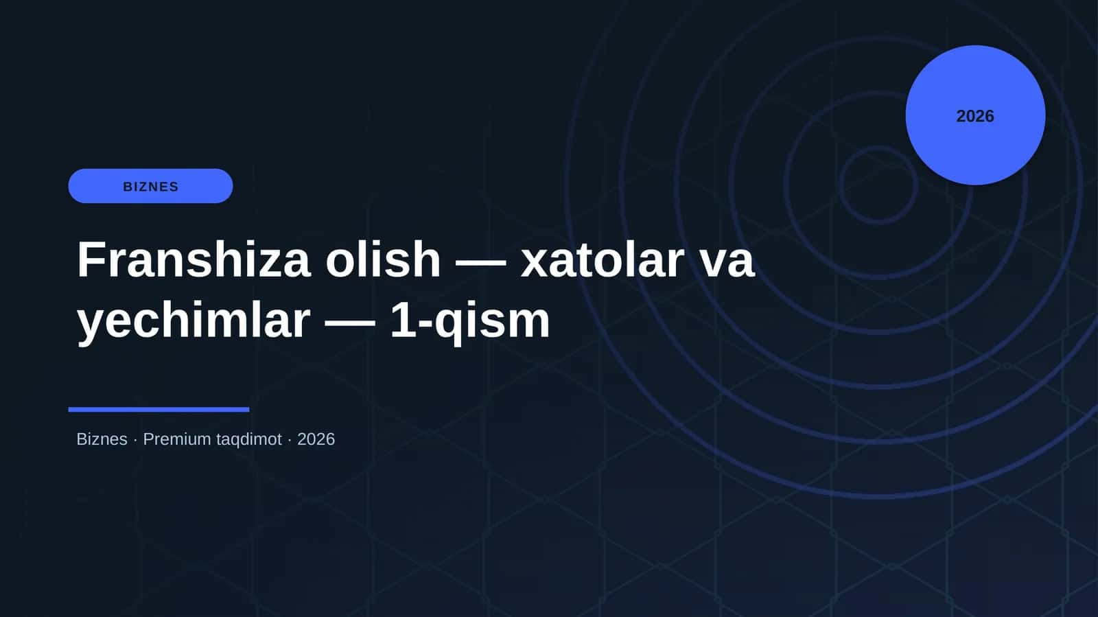 Franshiza olish — xatolar va yechimlar — 1-qism