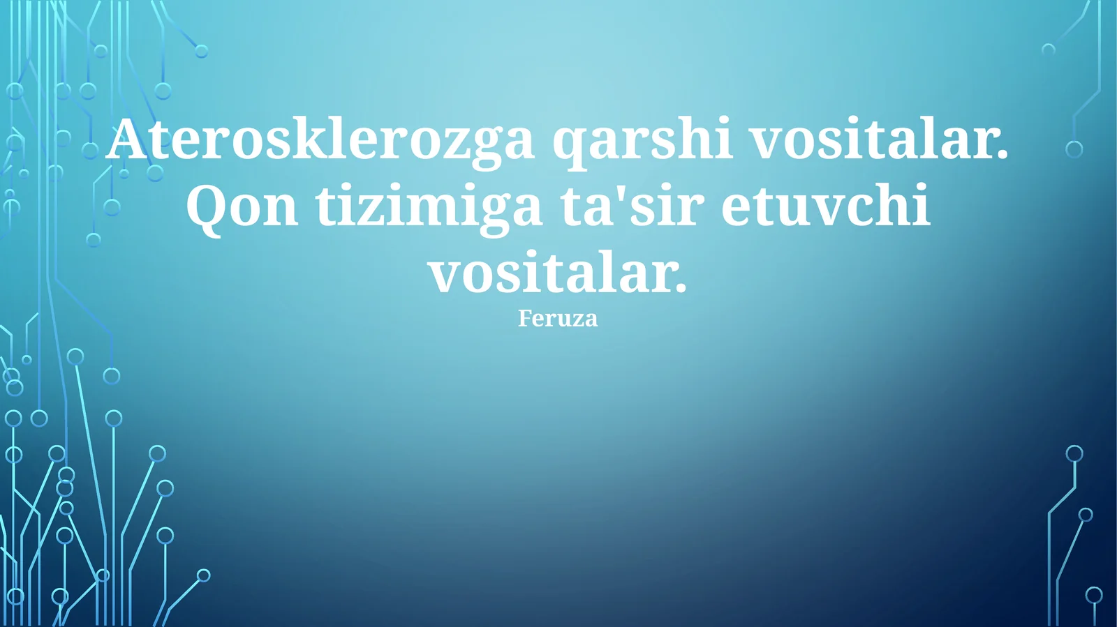 Aterosklerozga Qarshi va Qon Tizimiga Ta'sir Etuvchi Dori Vositalari