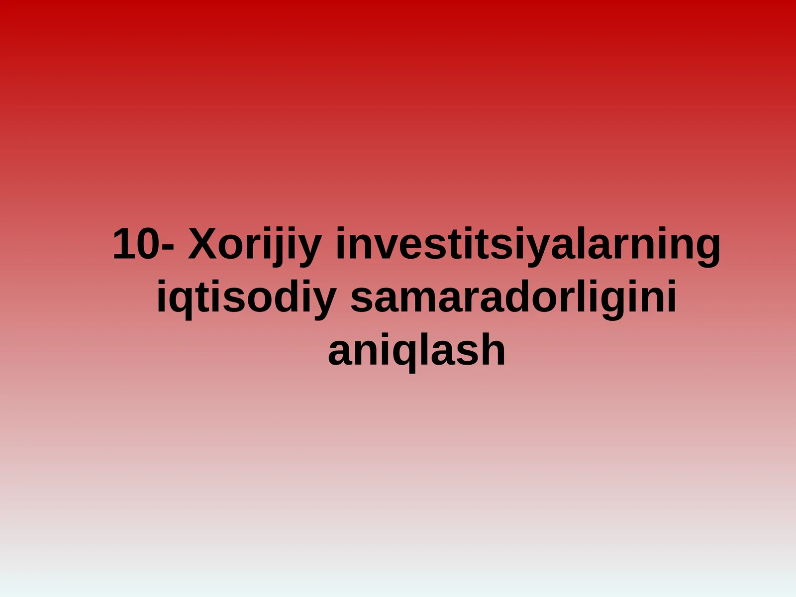 Xorijiy investitsiyalarning iqtisodiy samaradorligini aniqlash