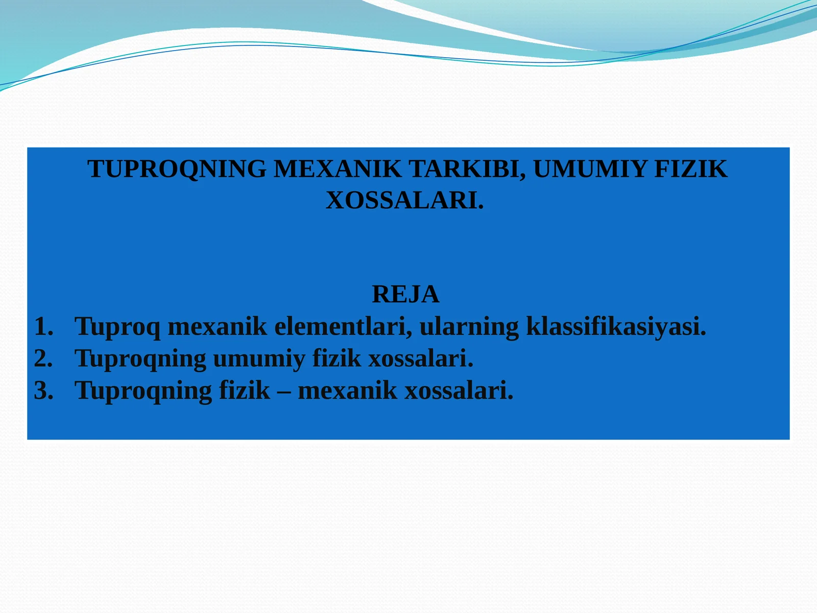 TUPROQNING MEXANIK TARKIBI, UMUMIY FIZIK XOSSALARI
