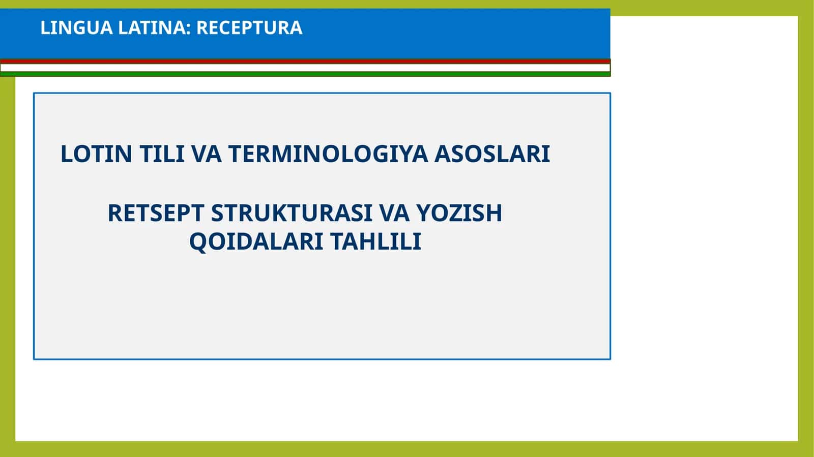 LINGUA LATINA: RECEPTURA