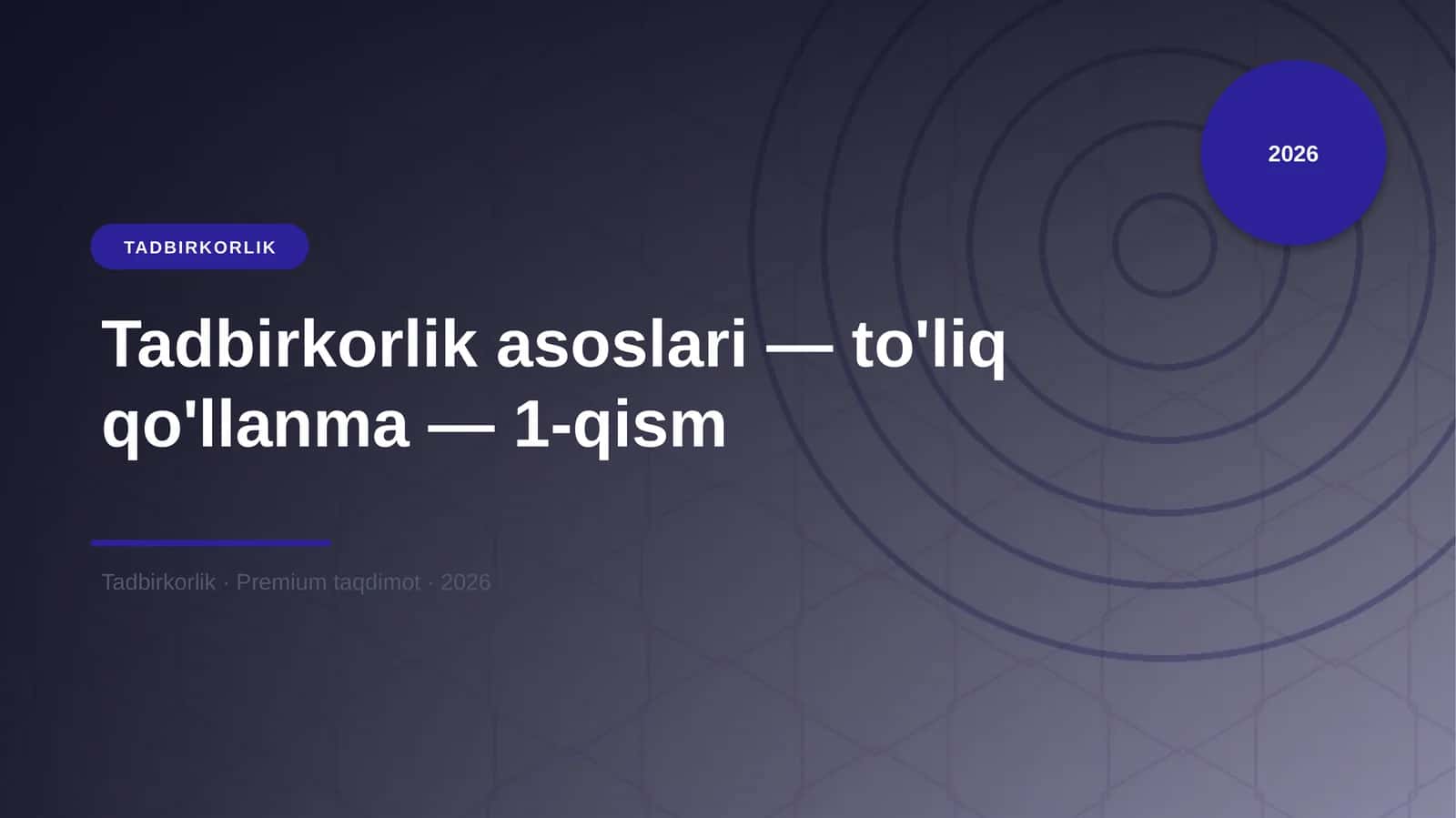 Tadbirkorlik asoslari — to'liq qo'llanma — 1-qism