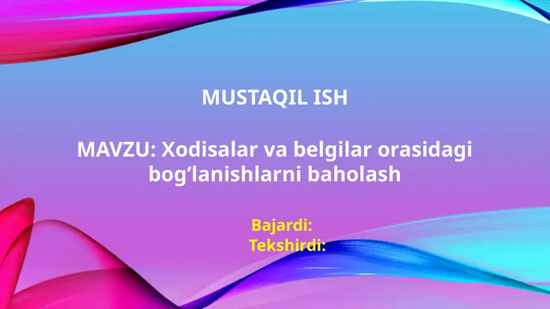 Xodisalar va belgilar orasidagi bog’lanishlarni baholash