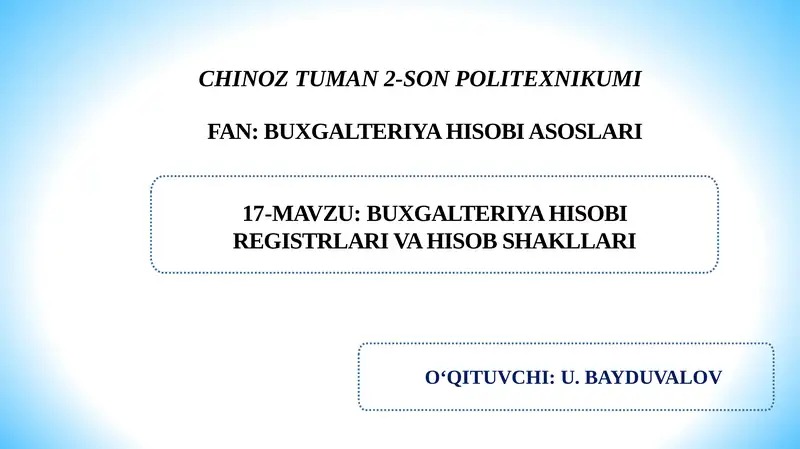 Buxgalteriya hisobi registrlari va hisob shakllari.