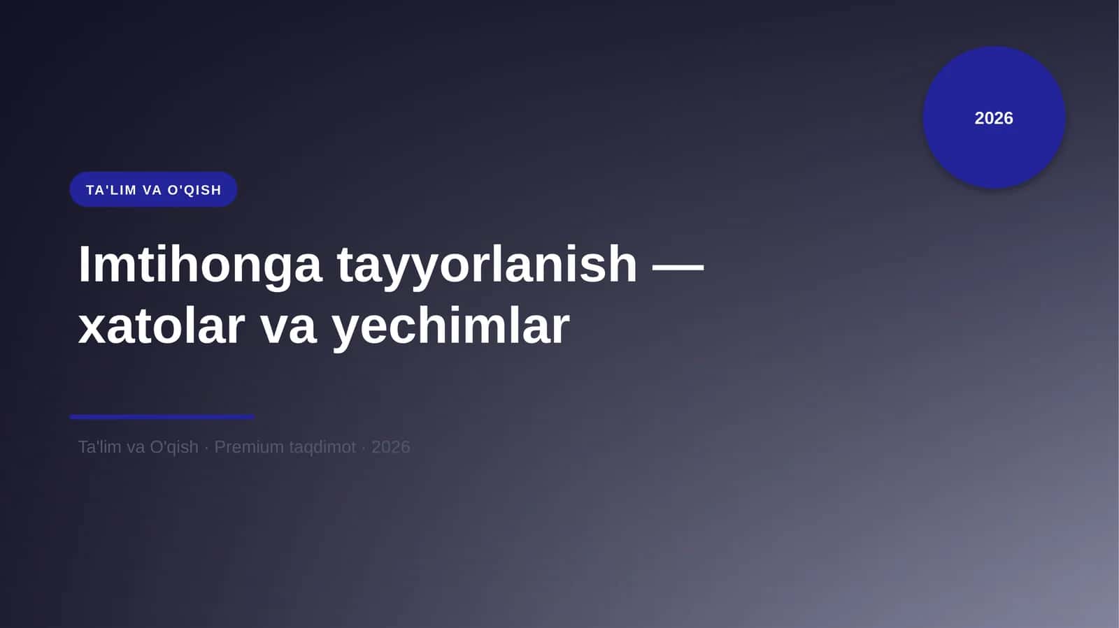 Imtihonga tayyorlanish — xatolar va yechimlar