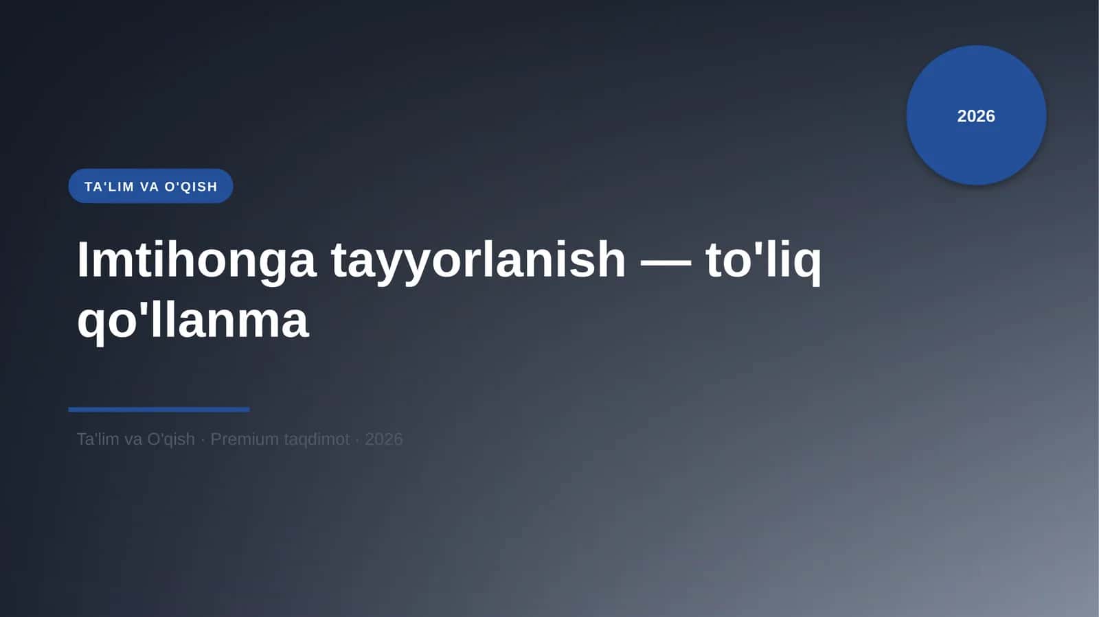 Imtihonga tayyorlanish — to'liq qo'llanma