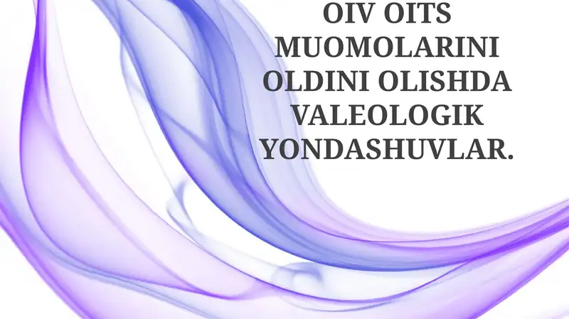 OIV OITS MUOMOLARINI OLDINI OLISHDA VALEOLOGIK YONDASHUVLAR