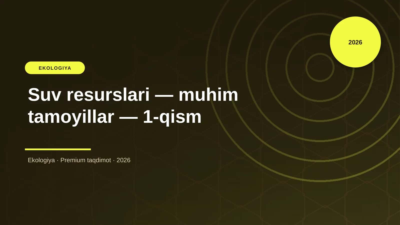 Suv resurslari — muhim tamoyillar — 1-qism