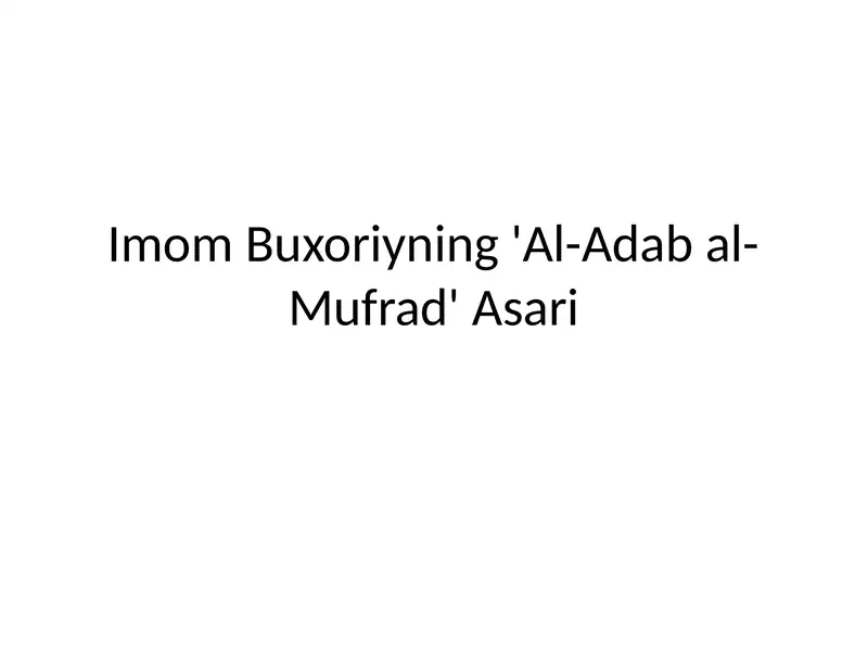 Imom Buxoriyning 'Al-Adab al-Mufrad' Asari
