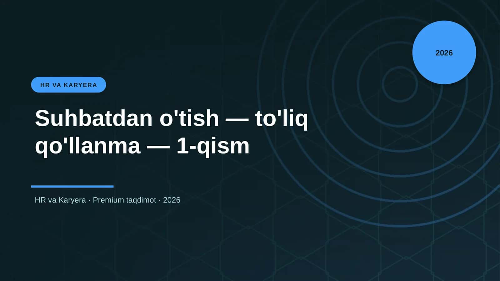 Suhbatdan o'tish — to'liq qo'llanma — 1-qism