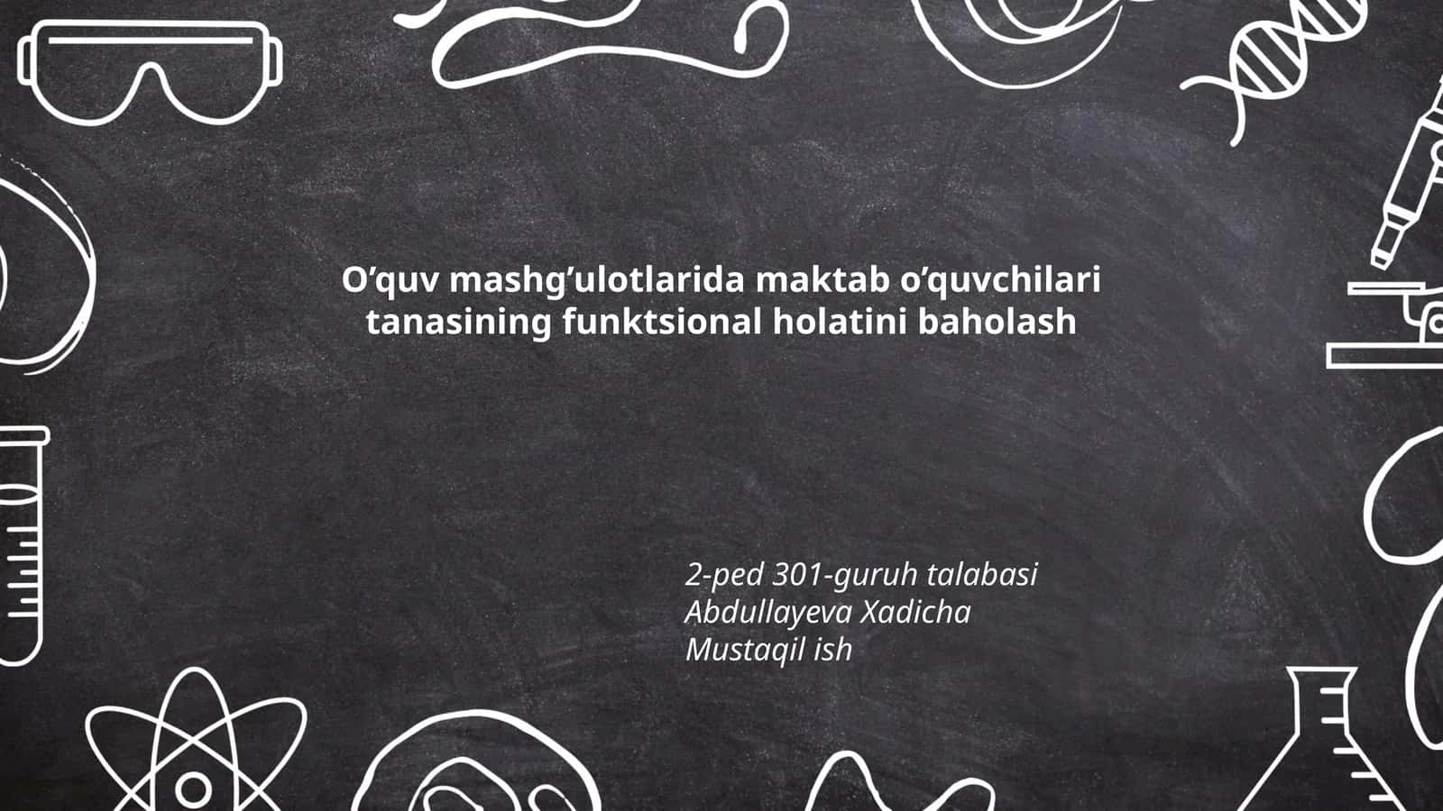 O’quv mashg’ulotlarida maktab o’quvchilari tanasining funktsional holatini baholash