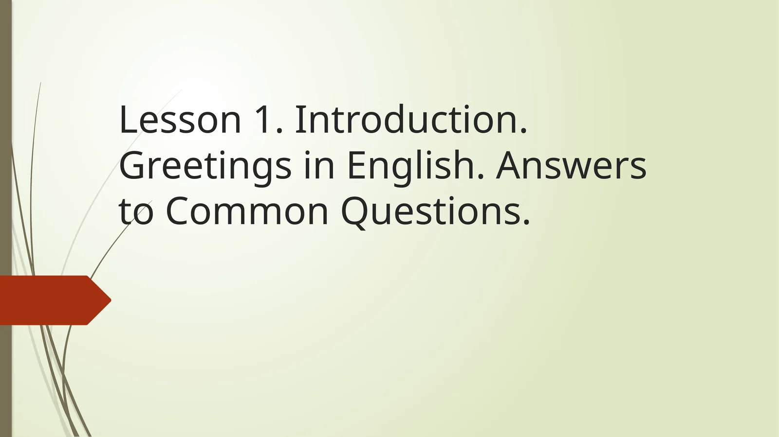 Lesson 1. Introduction. Greetings in English. Answers to Common Questions